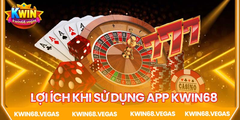 Các lợi ích khi sử dụng App Kwin68